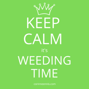 Today's Gold Nugget: WEEDING TIME